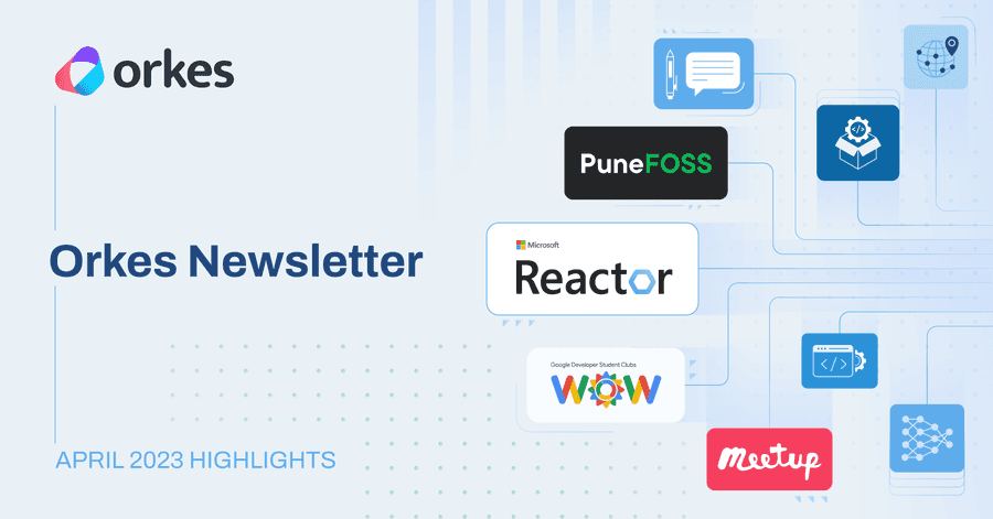 Orkes Monthly Highlights - April 2023